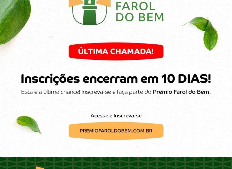 Última Chamada para o Prêmio Farol de Bem!